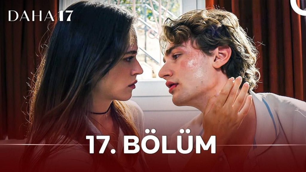 دانلود قسمت 17 سریال ترکی هنوز 17 سالشه با زیرنویس فارسی